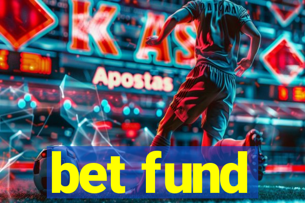 bet fund